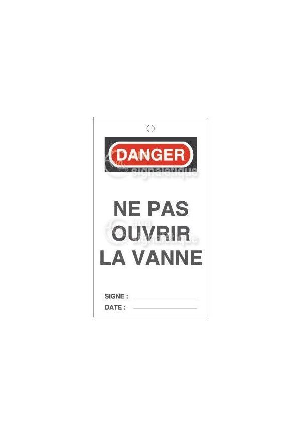 Lot 10 étiquettes de sécurité en PVC imprimé - Danger Ne pas Ouvrir La Vanne