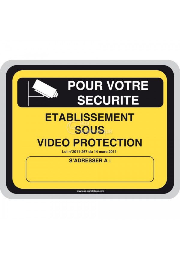 Pour votre sécurité, Etablissement sous vidéo protection