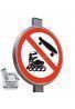 Interdiction aux Rollers & Skateboard - Panneau type routier avec rebord