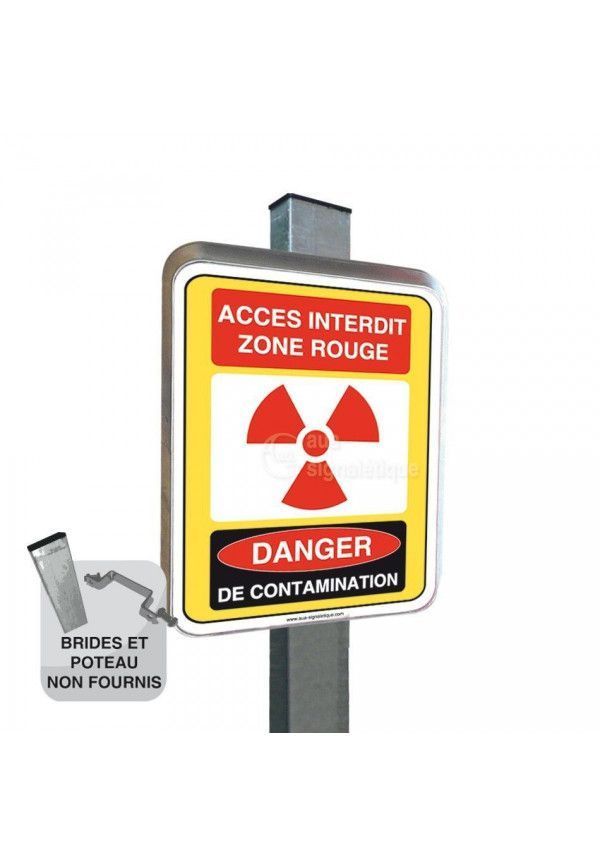 Accès Interdit Zone Rouge Danger de Contamination - Panneau Type Routier Avec Rebord