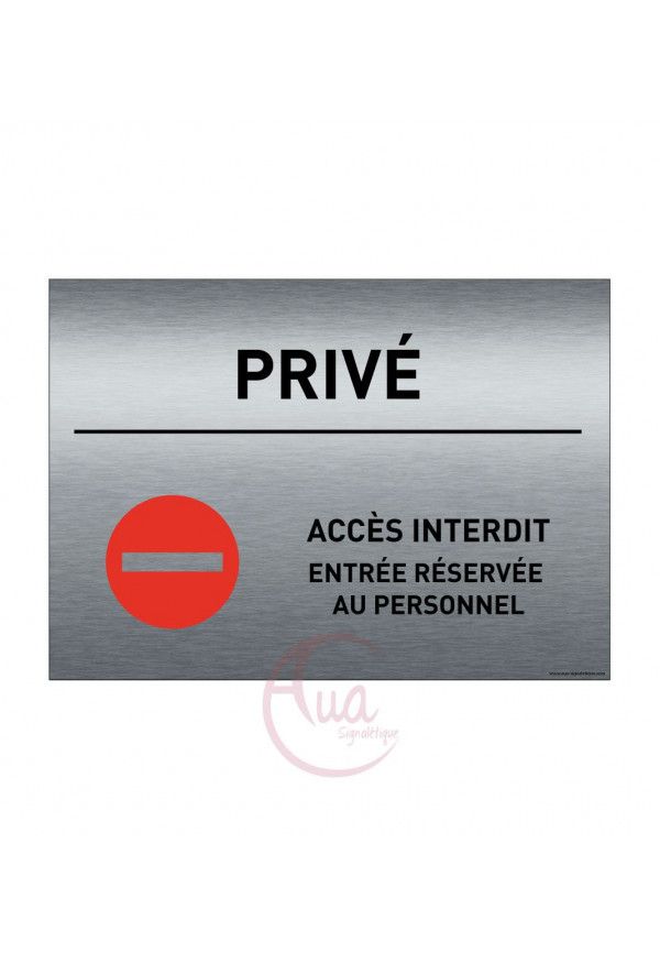 Plaque de porte Aluminium brossé imprimé AluSign - 210 - Privé accès interdit entrée réservée au personnel 