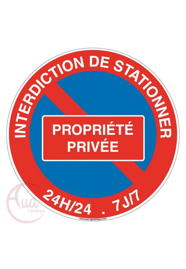 Panneau interdiction de stationner propriété privée 24h-24 -7j sur 7