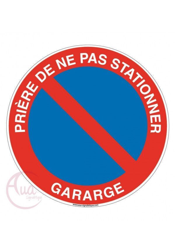 Panneau prière de ne pas stationner garage