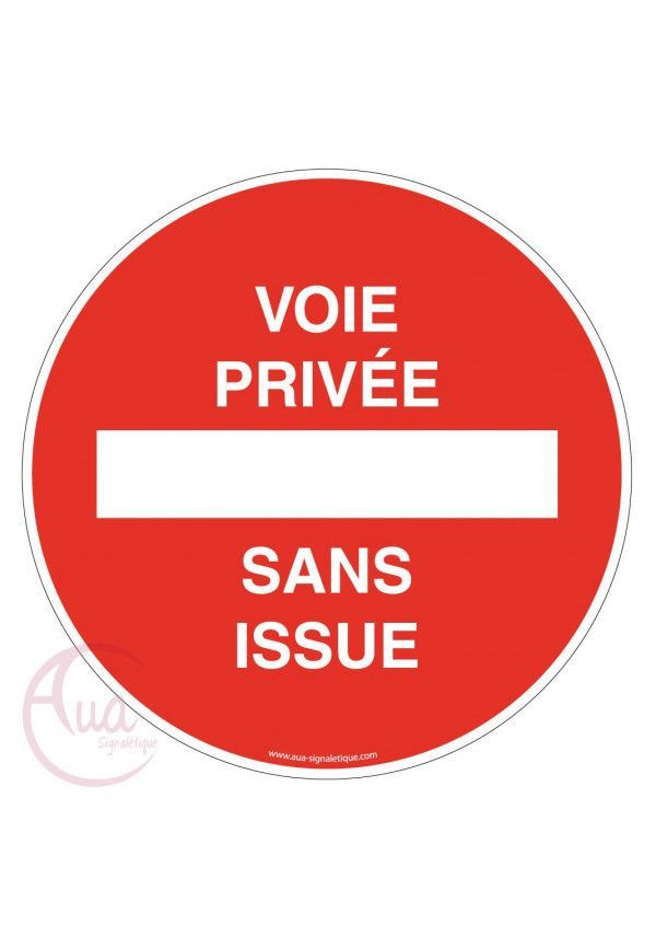 panneau "VOIE PRIVEE SANS ISSUE" ROUGE signalétique 