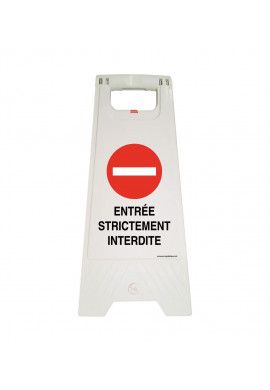 Chevalet de signalisation entrée strictement interdite  - Poids 1Kg en plastique blanc