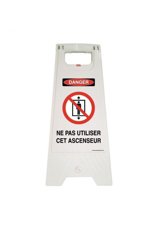 Chevalet de signalisation danger ne pas utiliser cet ascenseur  - Poids 1KG en plastique blanc