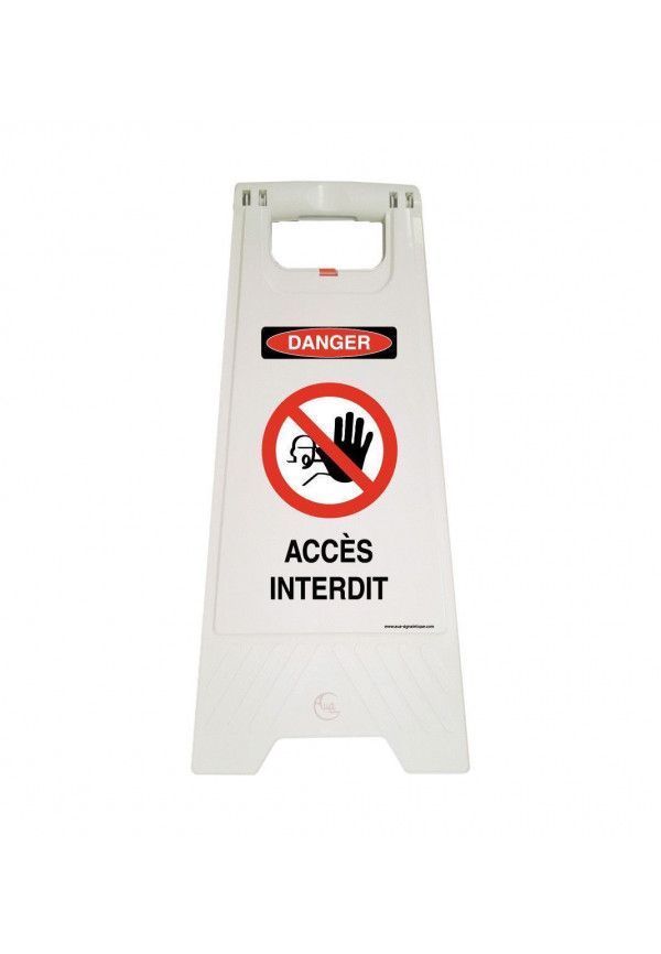 Chevalet de signalisation attention accès interdit danger - Poids 1KG en plastique blanc