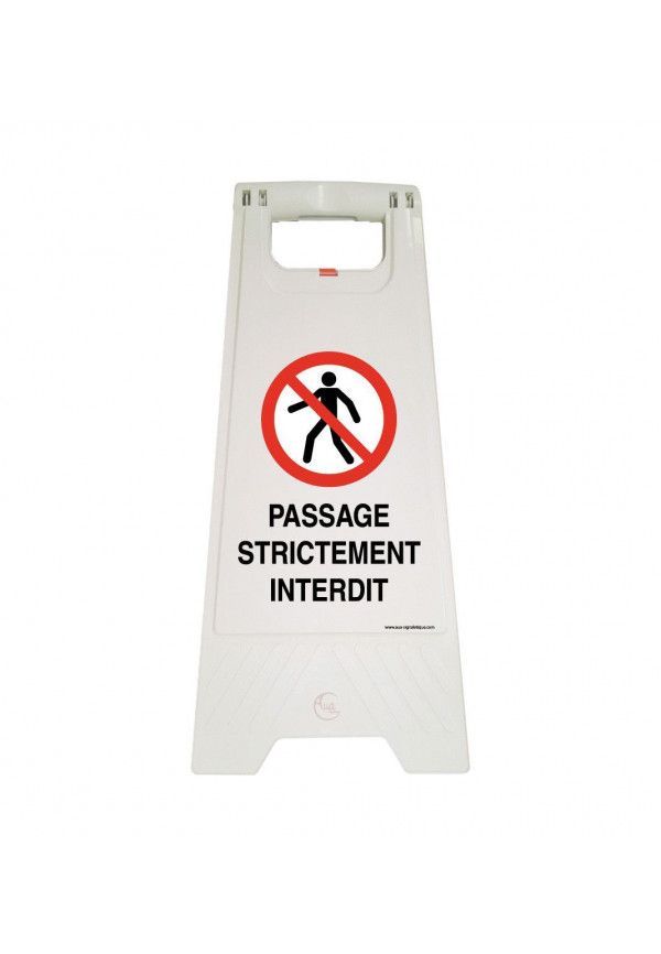 Chevalet de signalisation passage strictement interdit danger - Poids 1KG en plastique blanc