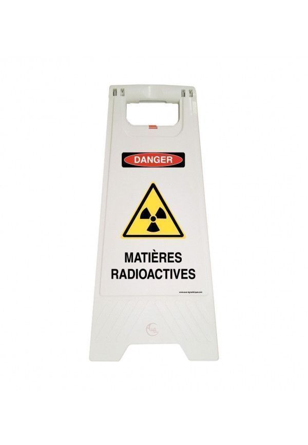 Chevalet de signalisation matières radioactives danger - Poids 1KG en plastique blanc