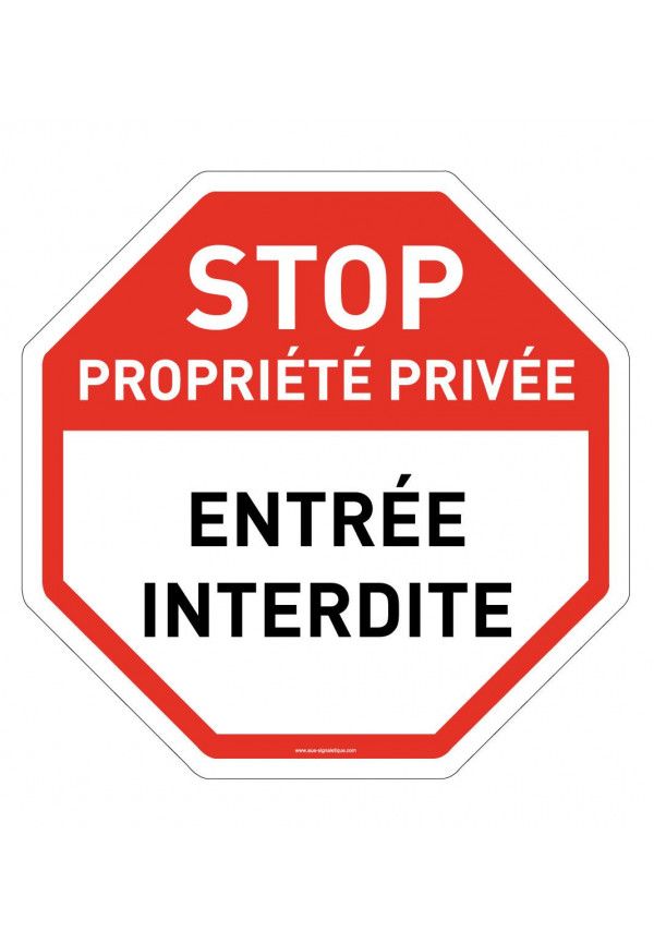 Panneau octogonal Stop Propriété Privée Entrée Interdite