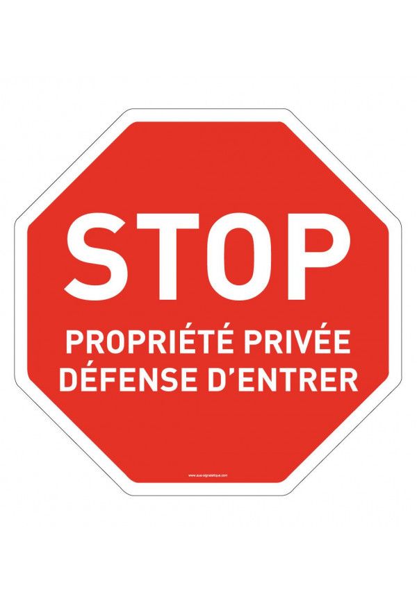 Panneau Stop Propriété Privée Attention Défense d'Entrer