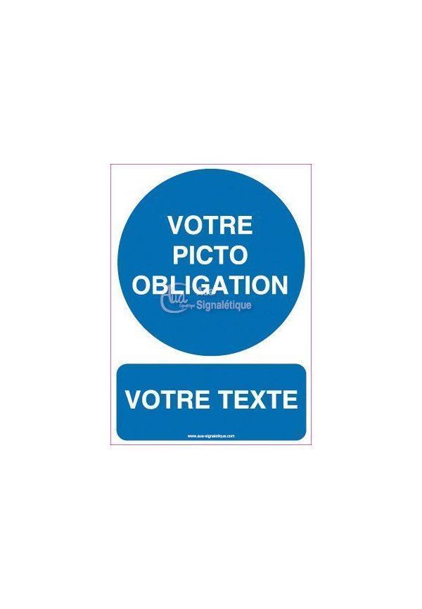 Panneau Votre Texte et Picto A La Demande - Obligation 03
