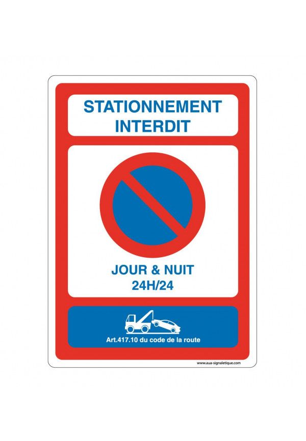 Panneau Signalisation avec coins arrondis - Stationnement Interdit Jour Et Nuit 24H/24