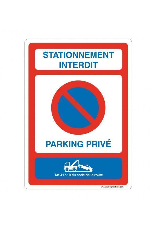 Panneau Signalisation avec coins arrondis - Stationnement Interdit Parking  Privé Sous Peine de Fourrière