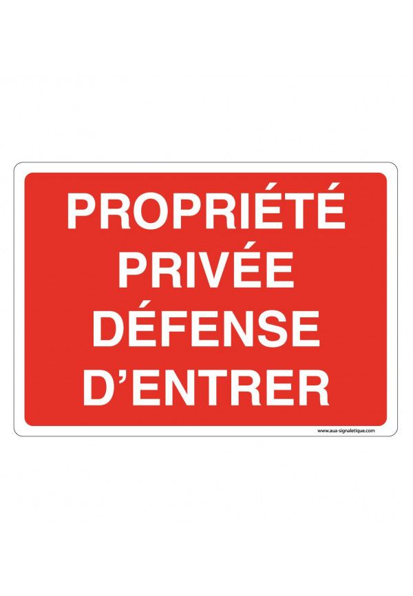 Panneau de signalisation Propriété privée défense d'entrer