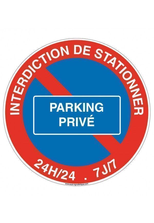 PANNEAU DE STATIONNEMENT INTERDIT 24H/24 ET 7J/7 - PARKING PRIVE (L1201)