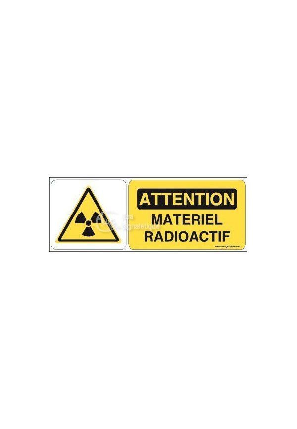 Panneau attention matériel radioactif - B