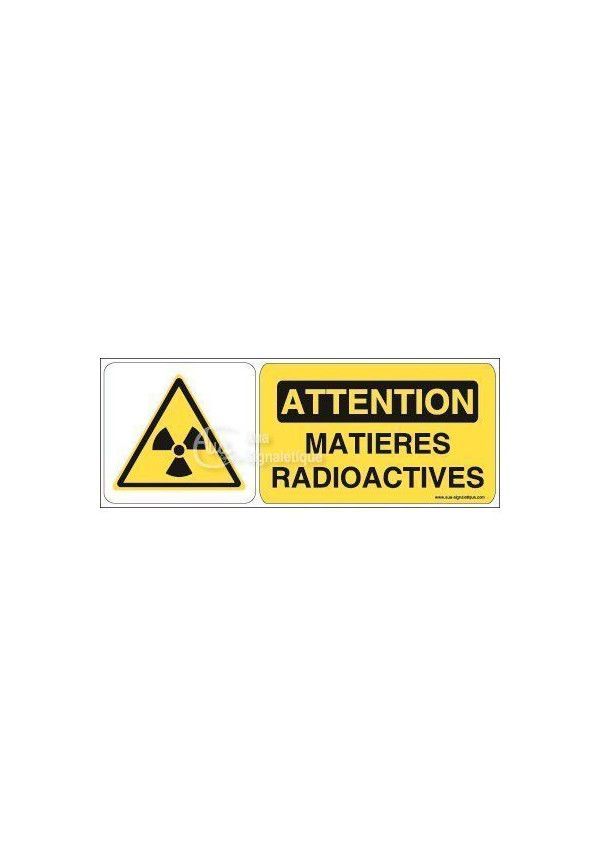 Panneau attention matières radioactives - B