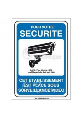 Panneau pour votre sécurité établissement placé sous surveillance vidéo