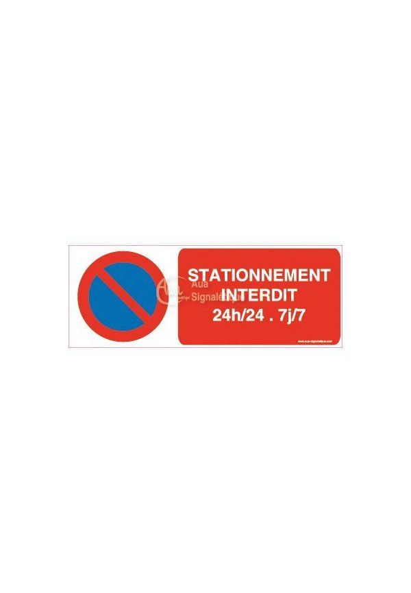 Panneau interdiction de stationner VOTRE TEXTE 24H-24 et 7 Jours sur 7