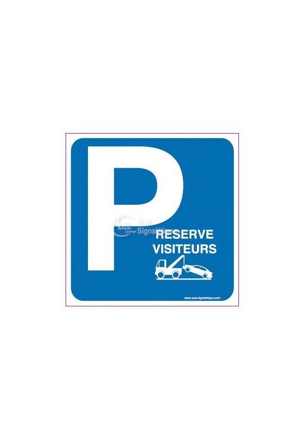 Panneau Parking Réservé Visiteurs Risques de...