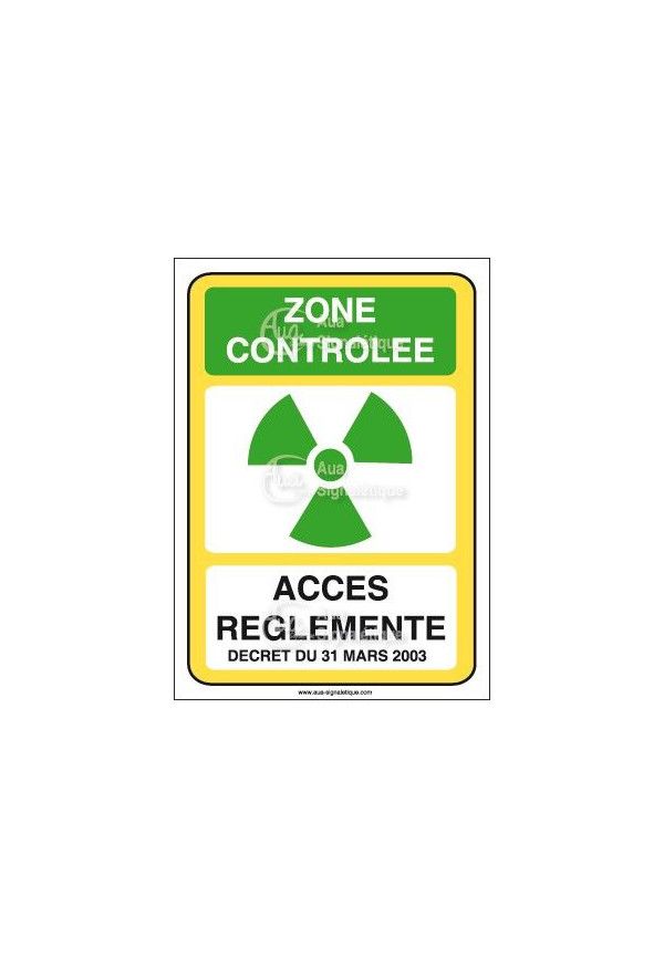 Zone contrôlée accès réglementé décret Vinyl adhésif 75x105 mm